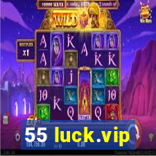 55 luck.vip